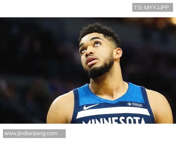 卡尔安东尼唐斯如何在NBA赛场上重塑自己的职业生涯与球队价值