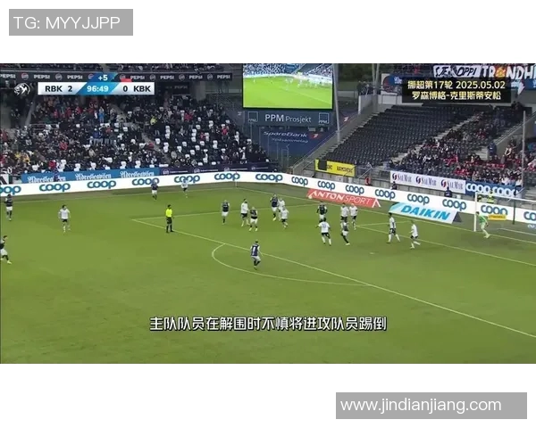 登克尔克与罗森博格的精彩对决揭示足球战术与团队协作的魅力